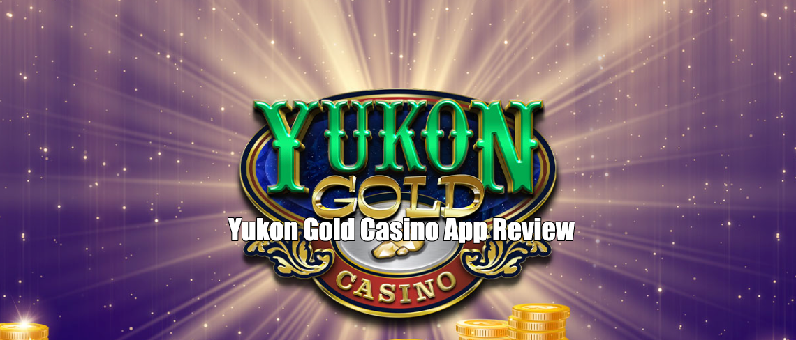 Yukon Gold Casino App Review